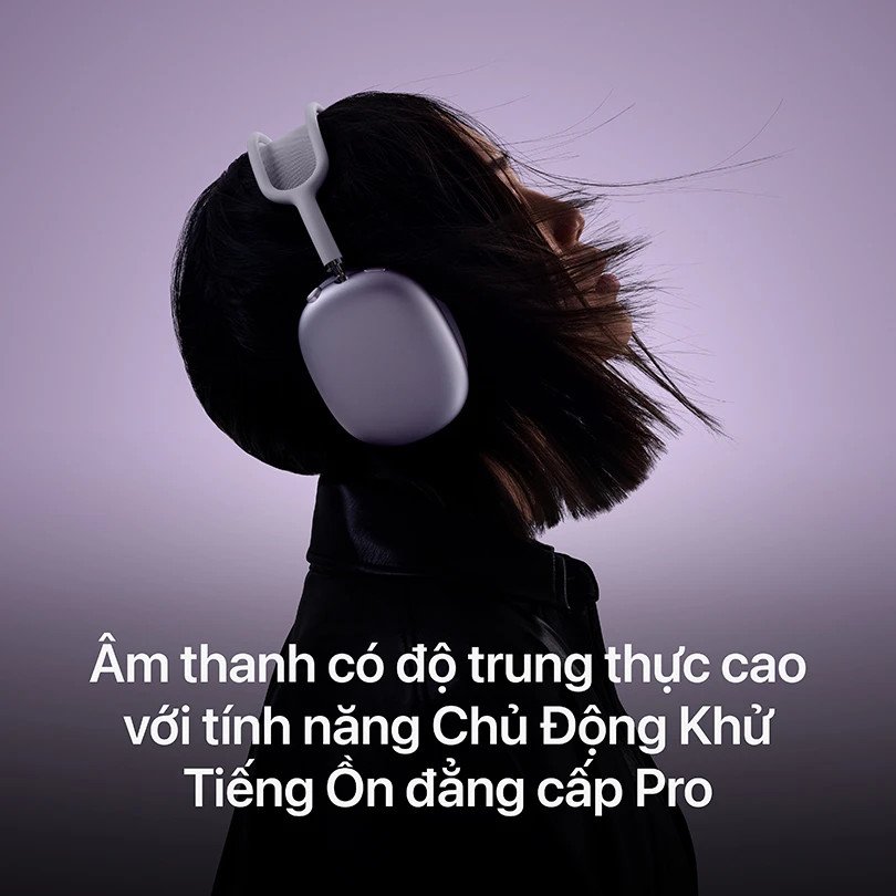 Người dùng trải nghiệm âm thanh sống động cùng tai nghe Apple AirPods Max có tính năng khử ồn