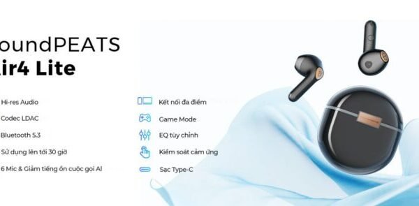 Tai Nghe True Wireless Earbud Soundpeats Air4 Lite Tai Nghe True Wireless Earbud Soundpeats Air4 Lite