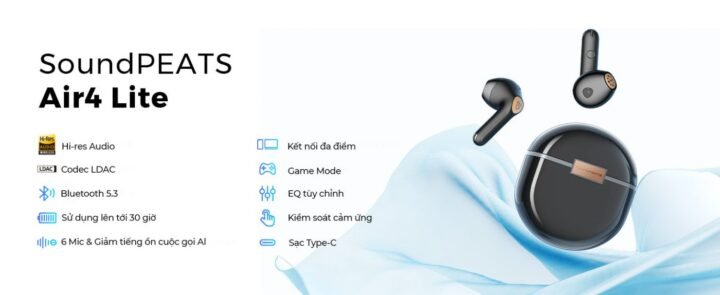 Tai Nghe True Wireless Earbud Soundpeats Air4 Lite Tai Nghe True Wireless Earbud Soundpeats Air4 Lite