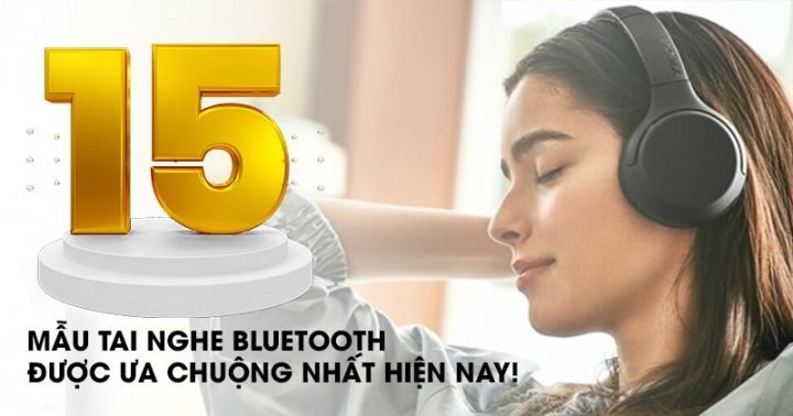 Tổng hợp top tai nghe bluetooth hay nhất 2024