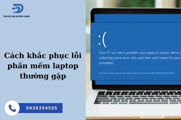 Cách Khắc Phục Lỗi Phần Mềm Laptop Thường Gặp