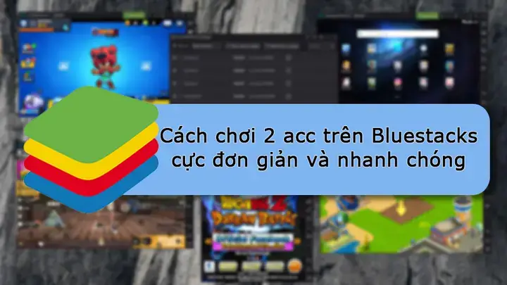 Tại Sao Cần Chạy Nhiều Bluestacks Trên Một Máy Tính?