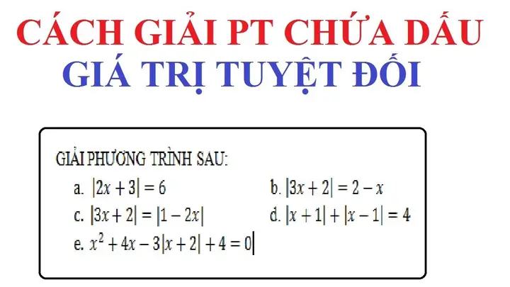 Cách Giải Phương Trình Giá Trị Tuyệt Đối: Hướng Dẫn Chi Tiết Và Dễ Hiểu