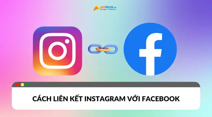 Hướng Dẫn Chi Tiết Cách Kết Nối Instagram Với Facebook Trên Máy Tính