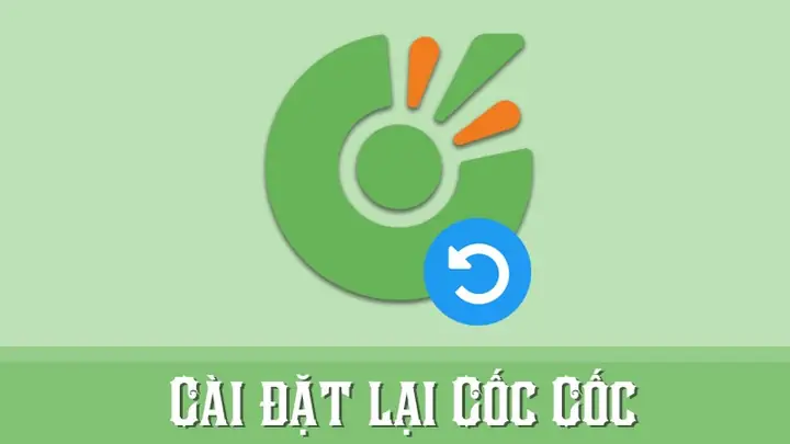 Bạn Muốn Khôi Phục Lại Cốc Cốc Như Ban Đầu Để Trình Duyệt Này Chạy Tốt Hơn Nhưng Không Biết Cách? Đừng Lo Lắng, Bài Viết Dưới Đây Mình Sẽ Hướng Dẫn Cách Cài Đặt Lại Cốc Cốc Nhanh Và Đơn Giản Nhất. Hãy Cùng Theo Dõi Nhé!