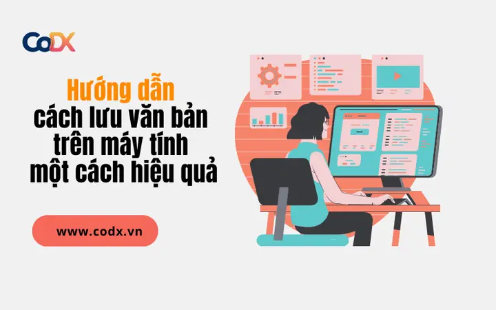 Hướng Dẫn Cách Lưu Văn Bản Trên Máy Tính Một Cách Hiệu Quả