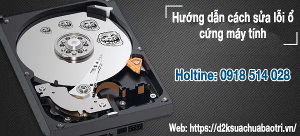 Hướng Dẫn Cách Sửa Lỗi Ổ Cứng Máy Tính Tại D2k