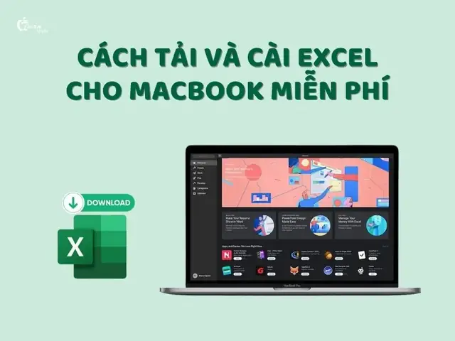 Cách Tải Excel Cho Macbook Miễn Phí Mới Nhất 2025