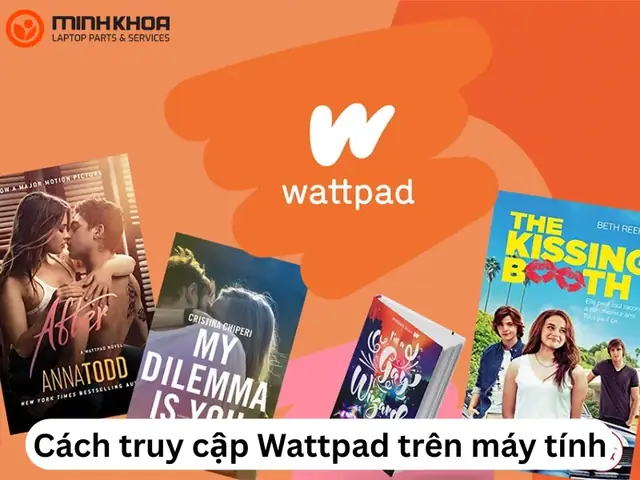 Cách Truy Cập Wattpad Trên Máy Tính