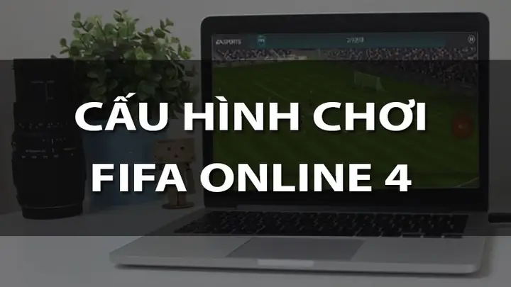 Game Fc Online (fifa Online 4) Được Ra Mắt Tại Việt Nam Đã Tạo Nên Một Cơn Sốt Lớn Trong Cộng Đồng Game Thủ Vì Đồ Họa Và Hoạt Cảnh Vô Cùng Đẹp Mắt. Bài Viết Dưới Đây Sẽ Chỉ Bạn Cấu Hình Máy Tối Thiểu, Đề Nghị Để Trải Nghiệm Trò Chơi Này Thật Mượt Mà.