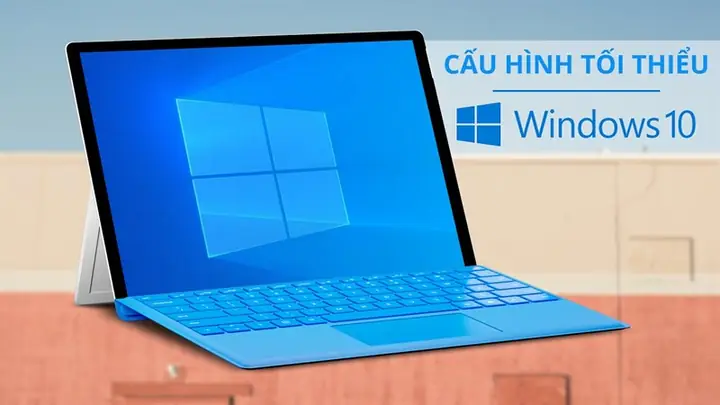 Cấu Hình Tối Thiểu Cài Windows 10 Và Các Bước Chuẩn Bị, Phải Xem Trước Khi Nâng Cấp