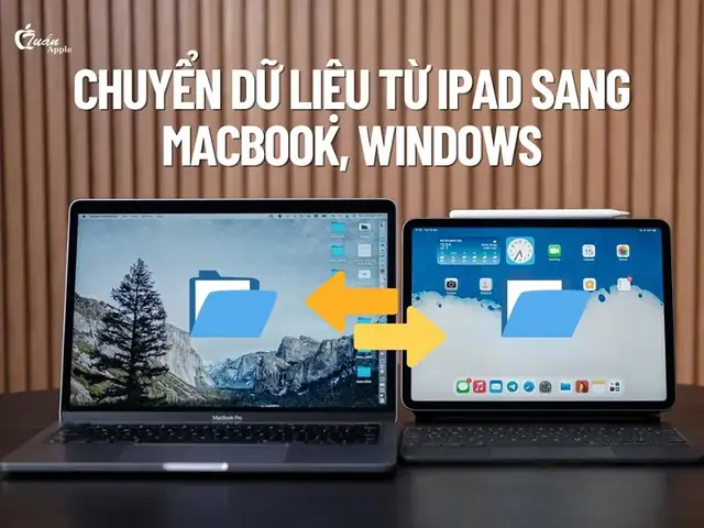 Chuyển Dữ Liệu Từ Ipad Sang Máy Tính Macbook, Windows Chuyển Dữ Liệu Từ Ipad Sang Máy Tính Macbook, Windows