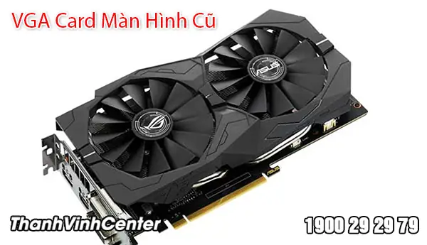 Một Số Vga Card Màn Hình Cũ Tại Thành Vinh Center Một Số Vga Card Màn Hình Cũ Tại Thành Vinh Center