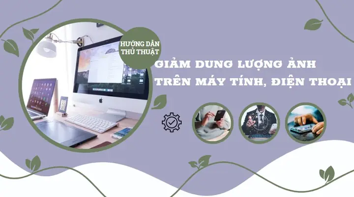 Giảm Dung Lượng Ảnh Trên Máy Tính