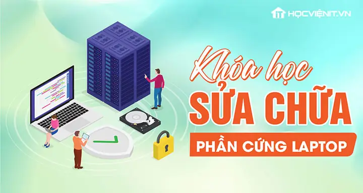 Học Sửa Phần Cứng Máy Tính