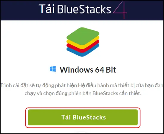 - Bước 1: Tải Bluestacks