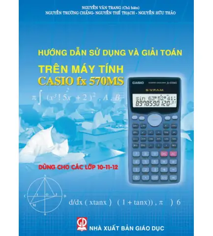 Hướng Dẫn Giải Toán Trên Máy Tính Casio Từ A Đến Z Hướng Dẫn Giải Toán Trên Máy Tính Casio Từ A Đến Z