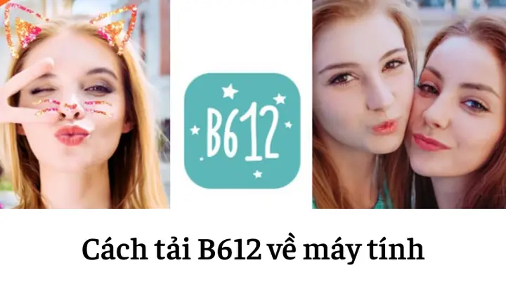 B612là Ứng Dụng Chụp Ảnh Trên Điện Thoạiandroidđược Nhiều Người Ưa Chuộng. Với Các Hiệu Ứng Đa Dạng Như: Làm Đẹp, Sticker, Bộ Lọc Hình Ảnh,... Tuy Nhiên, Hiện Nay Bạn Vẫn Có Thể Dùng Ứng Dụng Này Trênlaptopvới Phần Mềm Giả Lập. Dưới Đây, Mình Sẽ Hướng Dẫn Bạn Cách Tải, Cài Đặt B612 Về Máy Tính Đơn Giản Nhất.