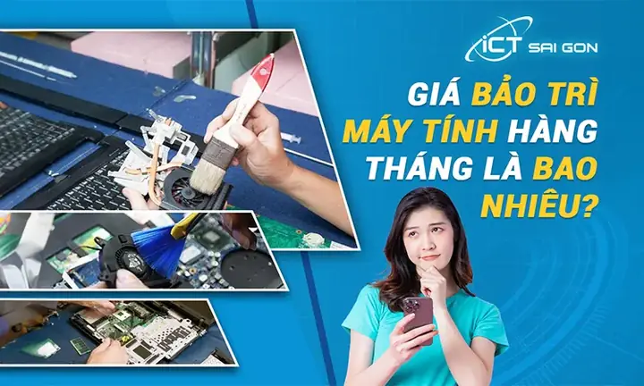 Giá Bảo Trì Máy Tính Hàng Tháng Là Bao Nhiêu?