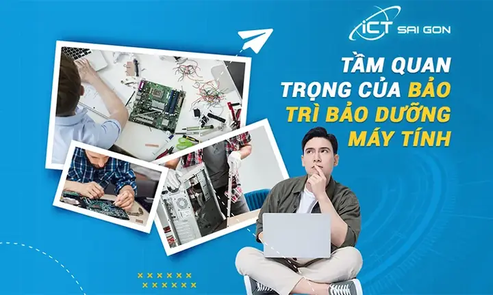 Tầm Quan Trọng Của Bảo Trì Bảo Dưỡng Máy Tính