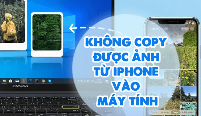Không Copy Được Hình Từ Iphone Vào Máy Tính? Giải Pháp Toàn Diện Không Copy Được Hình Từ Iphone Vào Máy Tính? Giải Pháp Toàn Diện