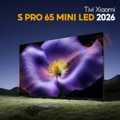Tivi Xiaomi S Pro 65 Mini Led 2026