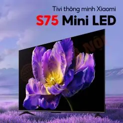 Tivi Xiaomi S75 Mini Led