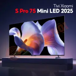 Tivi Xiaomi S Pro 75 Mini Led 2025 - Tần Số 288hz, Độ Sáng 3200nits