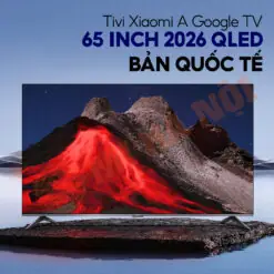 Tivi Xiaomi A Pro Google Tv 65 Inch Qled 2026 - Bản Quốc Tế