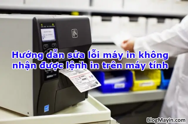 Nguyên Nhân Máy In Không Nhận Được Lệnh In Từ Máy Tính Nguyên Nhân Máy In Không Nhận Được Lệnh In Từ Máy Tính