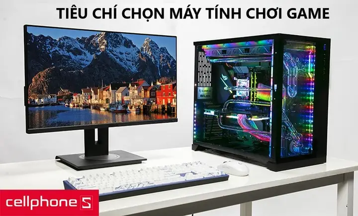 Tiêu Chí Lựa Chọn Máy Tính Chơi Game Tốt