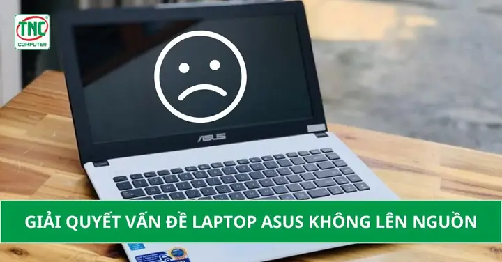 Laptop Asus Không Lên Nguồn Laptop Asus Không Lên Nguồn