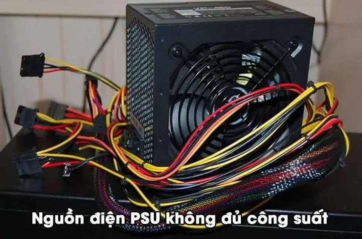 Nguồn Điện Psu Không Đủ Công Suất Nguồn Điện Psu Không Đủ Công Suất
