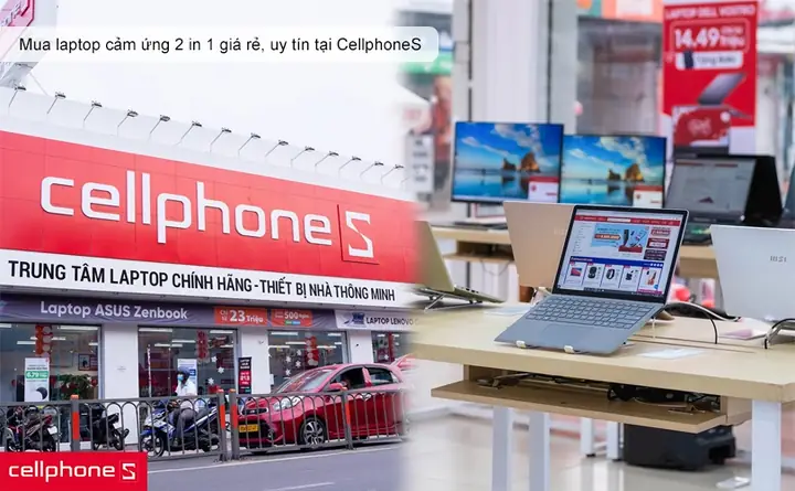 Mua Laptop Cảm Ứng 2 In 1 Giá Rẻ, Uy Tín Tại Cellphones Mua Laptop Cảm Ứng 2 In 1 Giá Rẻ, Uy Tín Tại Cellphones