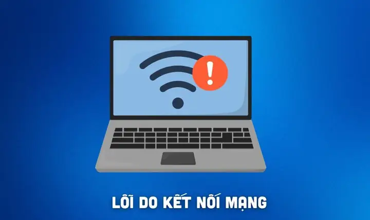 Lỗi Do Kết Nối Mạng Lỗi Do Kết Nối Mạng