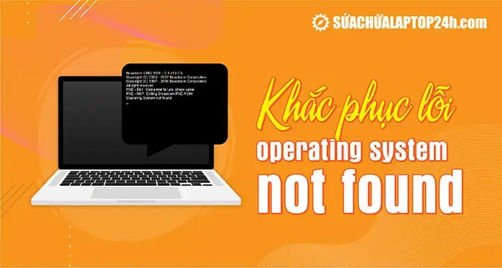 Nguyên Nhân Phổ Biến Khi Máy Tính Không Tìm Thấy Hệ Điều Hành Nguyên Nhân Phổ Biến Khi Máy Tính Không Tìm Thấy Hệ Điều Hành