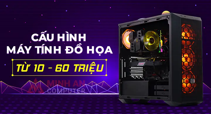 Mẫu Cấu Hình Máy Tính Đồ Họa Dành Cho Dân Chuyên Ngành Mẫu Cấu Hình Máy Tính Đồ Họa Dành Cho Dân Chuyên Ngành