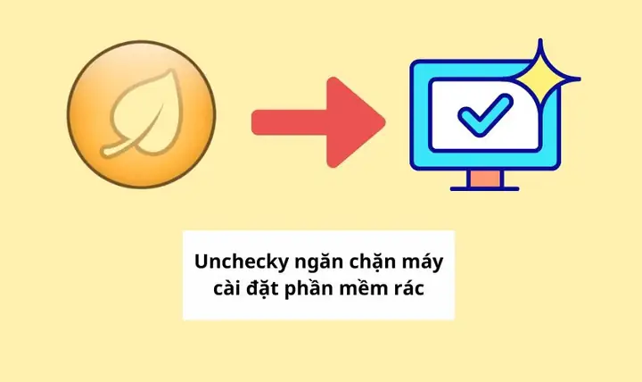 Ngăn Chặn Máy Tính Tự Cài Đặt Phần Mềm Rác Bằng Phần Mềm Unchecky Ngăn Chặn Máy Tính Tự Cài Đặt Phần Mềm Rác Bằng Phần Mềm Unchecky