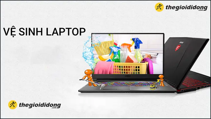 - Bao Lâu Nên Vệ Sinh Máy Tính, Laptop Một Lần?