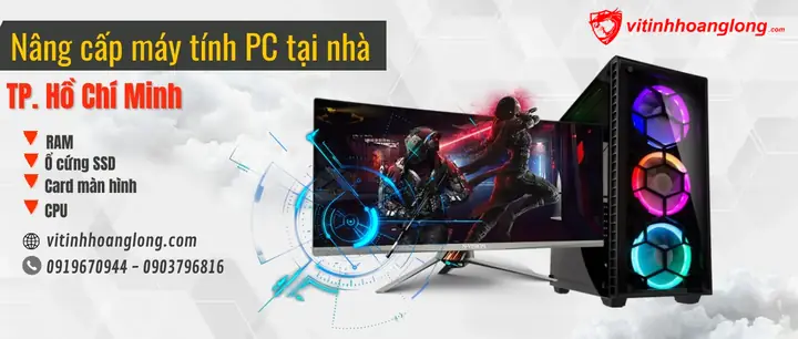 Dịch Vụ Nâng Cấp Máy Tính Pc Tại Nhà Tphcm
