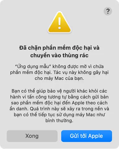 Cảnh Báo Cho Biết Đã Chặn Không Cho Mở Ứng Dụng Chứa Phần Mềm Độc Hại Và Ứng Dụng Đã Được Chuyển Vào Thùng Rác. Bạn Có Thể Được Yêu Cầu Gửi Một Bản Sao Của Phần Mềm Độc Hại Tới Apple.