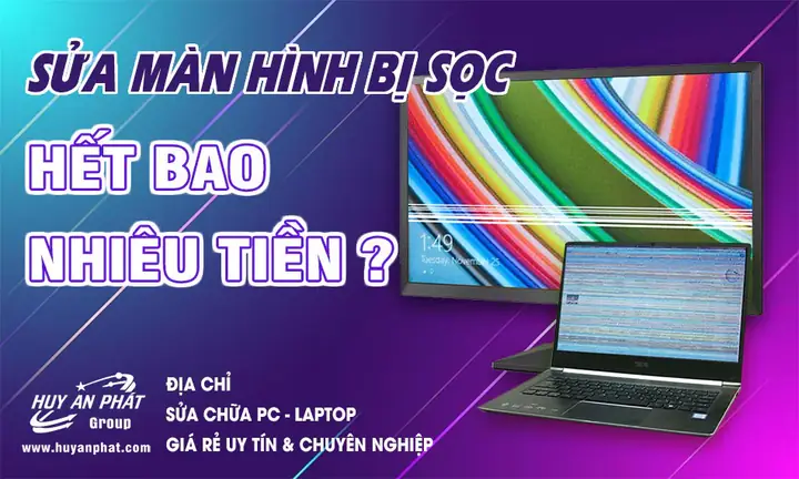 Sửa Màn Hình Máy Tính Bị Sọc Mất Bao Nhiêu Tiền ? Sửa Màn Hình Máy Tính Bị Sọc Mất Bao Nhiêu Tiền ?