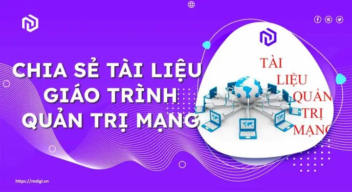 Tổng Quan Tài Liệu Quản Trị Mạng Máy Tính: Kiến Thức Cốt Lõi Cho Chuyên Gia