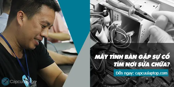 May Tinh Ban Gap Su Co Den Ngay Capcuulaptop.com May Tinh Ban Gap Su Co Den Ngay Capcuulaptop.com