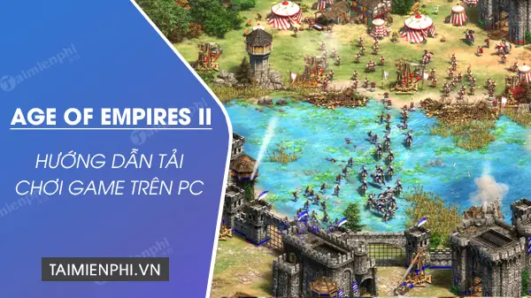 Cách Tải Và Chơi Age Of Empires Ii, Aoe2