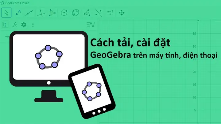 Bạn Muốn Cài Đặt Và Sử Dụng Phần Mềm Geogebra Để Vẽ Hình, Đồ Thị Trênmáy Tínhnhưng Vẫn Chưa Biết Cách Tải Về Máy Như Thế Nào. Đừng Lo Lắng, Ở Bài Viết Này Mình Sẽ Hướng Dẫn Bạn Cách Để Tải, Cài Đặt Geogebra Chi Tiết Từng Bước Cực Kỳ Đơn Giản. Hãy Bắt Đầu Thôi Nào!