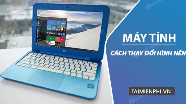 Hình Ảnh Cho Cách Thay Đổi Hình Nền Trên Máy Tính Laptop: