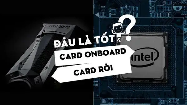 Phân Lọai Card Màn Hình
