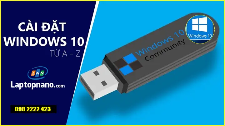 Hướng Dẫn Chi Tiết Cách Cài Win 10 Cho Người Mới Bắt Đầu Từ A Đến Z