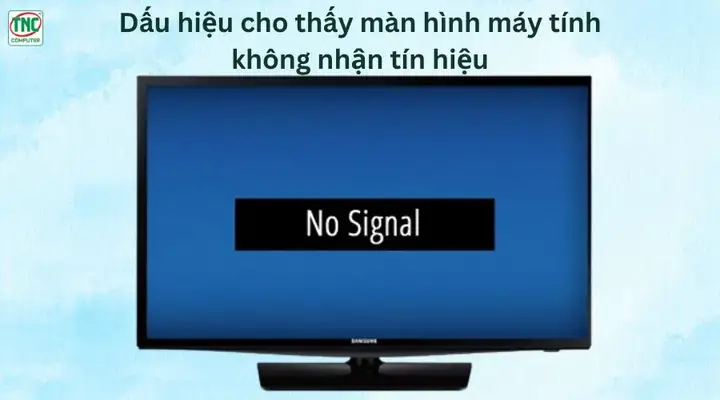 Dấu Hiệu Cho Thấy Màn Hình Máy Tính Không Nhận Tín Hiệu